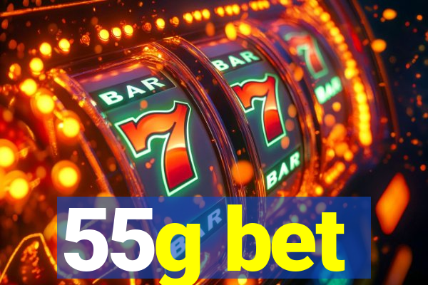 55g bet